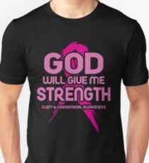 God Will Give Me Strength! Cleft & Craniofacial Awareness Unisex T-Shirt