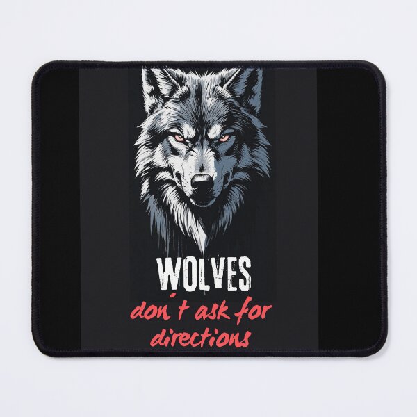 Item preview, Wolves don't ask for directions designed and sold by Northwest21.
