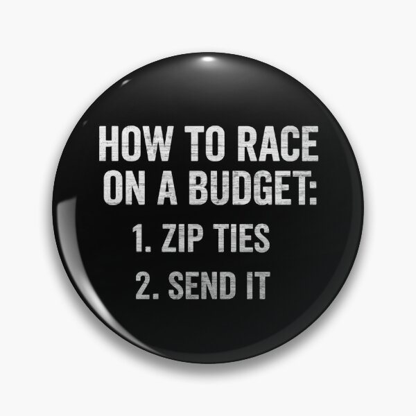 Item preview, How to Race On A Budget Funny Car Racing Zip Tie Send It designed and sold by CarantinedChaos.