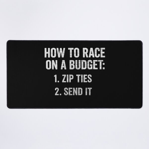 Item preview, How to Race On A Budget Funny Car Racing Zip Tie Send It designed and sold by CarantinedChaos.