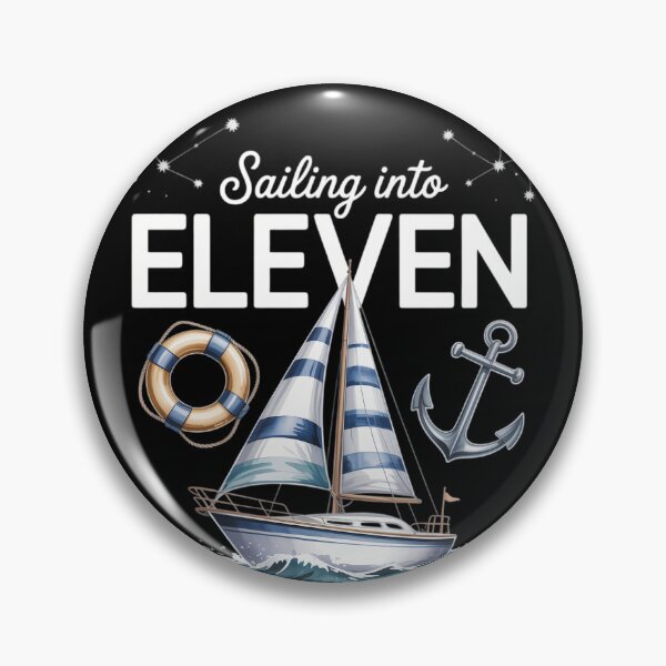 Item preview, Sailing Into Eleven Birthday Cute Nautical Eleventh designed and sold by WalshDrawnLaugh.