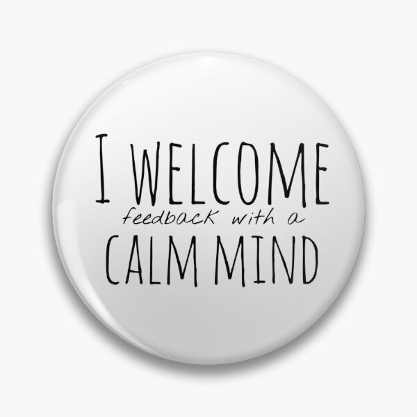 Item preview, I Welcome Feedback with a Calm Mind – Creative Growth Affirmation – Mindful Typography Design designed and sold by Camila  Ardila.