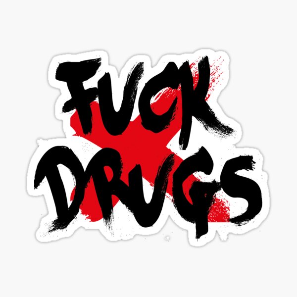 Item preview, Fuck drugs designed and sold by Vectorqueen.