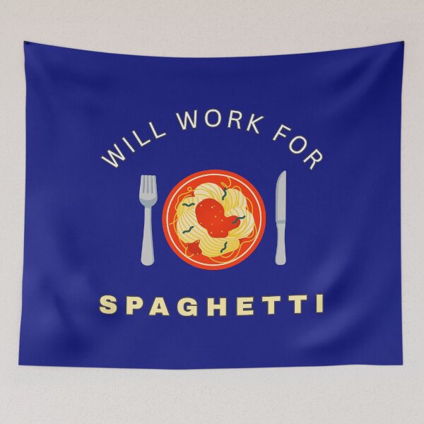 Item preview, Will work for Spaghetti designed and sold by fev-rocks.