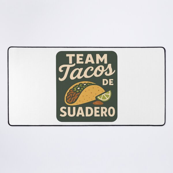 Item preview, Team Tacos de Suadero Mexican Food Lover Squad designed and sold by k3rstman1.