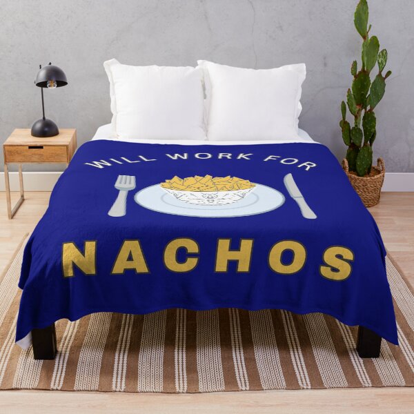 Item preview, Will work for Nachos designed and sold by fev-rocks.