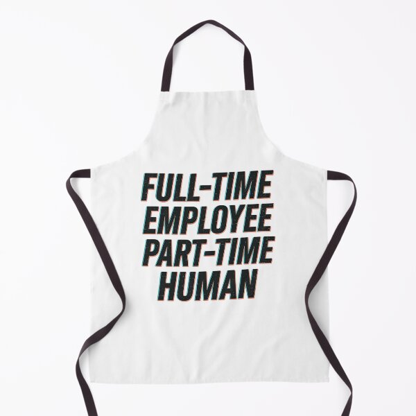 Item preview, Full-Time Employee, Part-Time Human - Funny Work Quote Retro Design designed and sold by Work Life Tees.