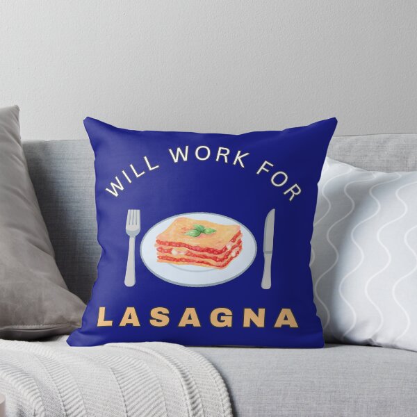 Item preview, Will work for Lasagna designed and sold by fev-rocks.