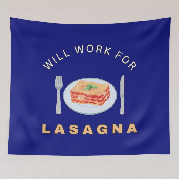 Item preview, Will work for Lasagna designed and sold by fev-rocks.