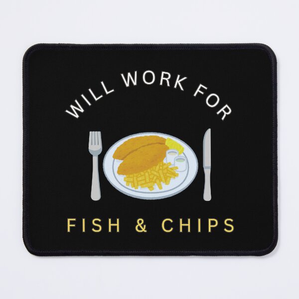 Item preview, Will work for Fish & Chips designed and sold by fev-rocks.