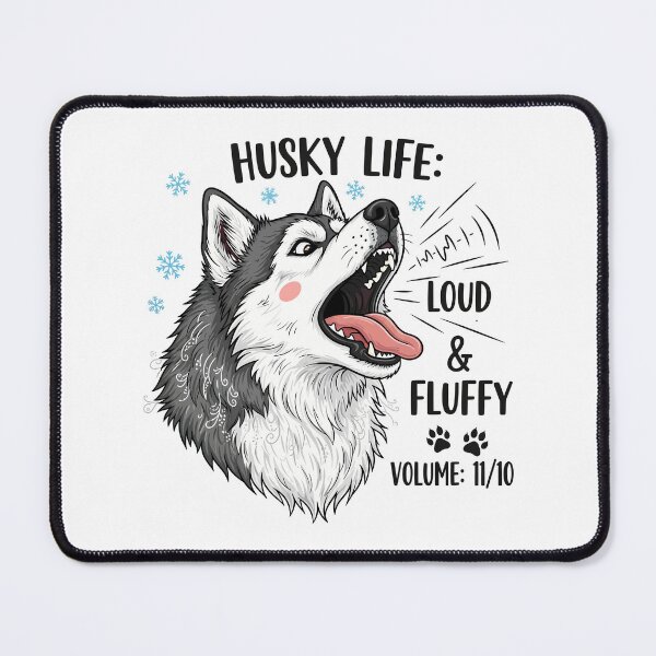 Item preview, Husky Life Loud & Fluffy designed and sold by Amir Faysal.