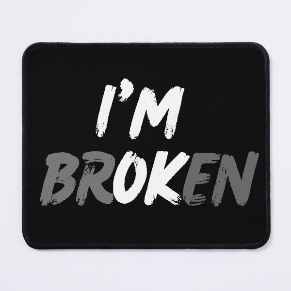 Item preview, I'm Broken – moody & expressive typography designed and sold by LINE-WEAR.