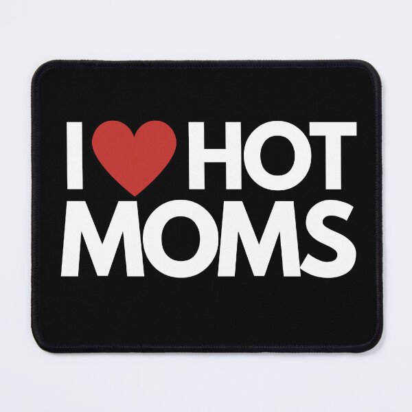 Item preview, I Love Hot Moms – fun & cheeky statement design designed and sold by LINE-WEAR.