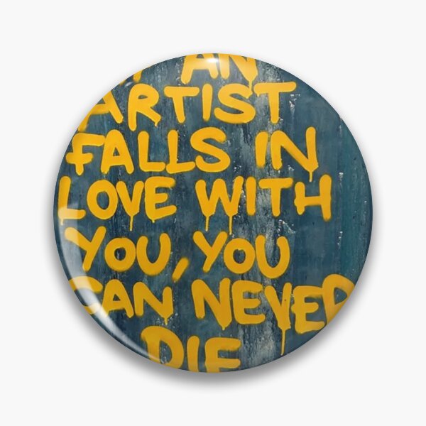 Item preview, if artist falls in love with you, you can never die designed and sold by Ratatatts.