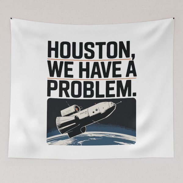 Item preview, Apollo 13 quote, Houston we have a Problem. designed and sold by Philip-p22.