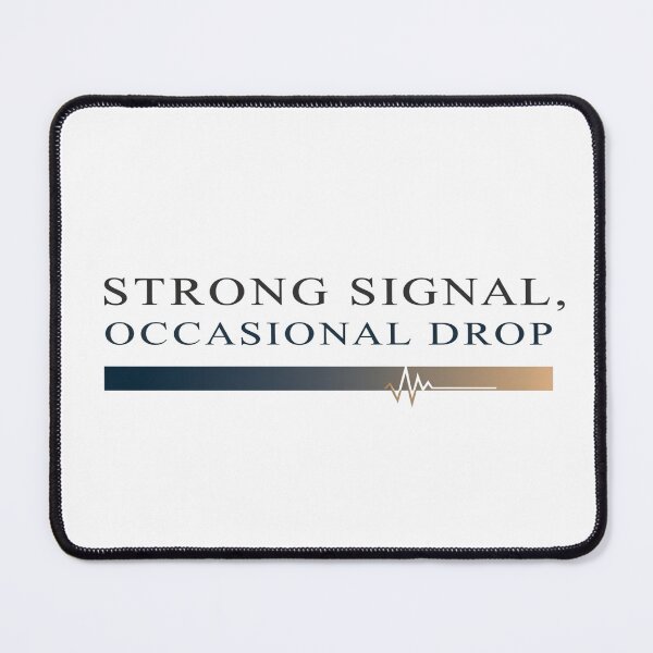 Item preview, Signal’s Good, Mood’s Buffering designed and sold by TodoCraft.
