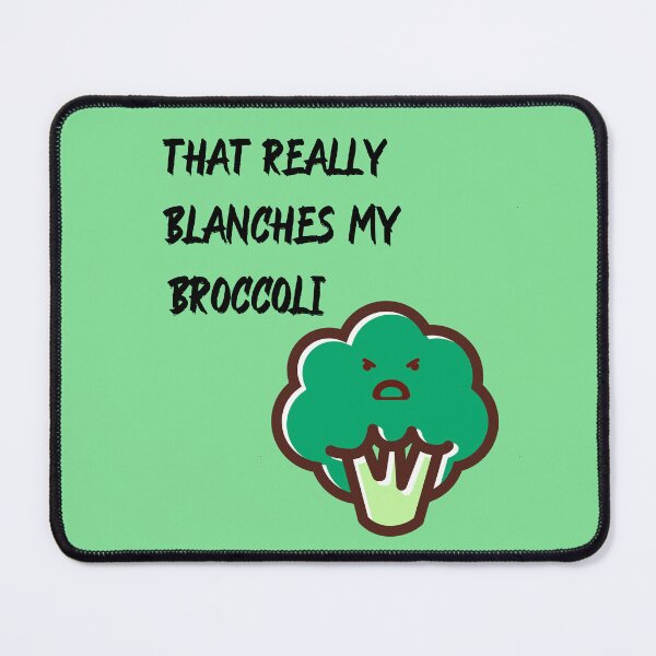 Item preview, That really Blanches My Broccoli designed and sold by OddDuckProduct.