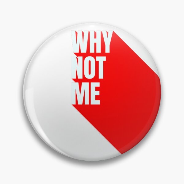 Item preview, Why Not Me? – Bold Motivational Quote Text  designed and sold by MOTAS FASHION .
