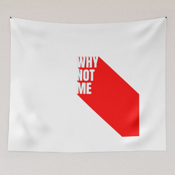 Item preview, Why Not Me? – Bold Motivational Quote Text  designed and sold by MOTAS FASHION .