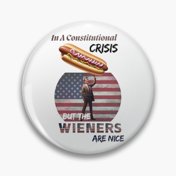 Item preview, In A Constitutional Crisis But The Wieners Are Nice designed and sold by MerchSpot.