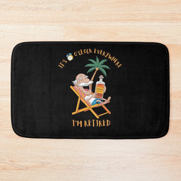 Item preview, It's 5 O'clock Everywhere I'm Retired designed and sold by Marpin91.