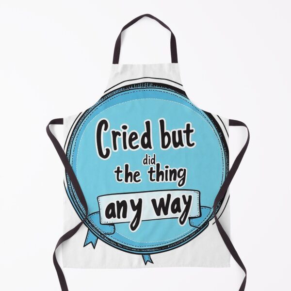 Item preview, Cried but did the thing anyway designed and sold by MendaciousMina.