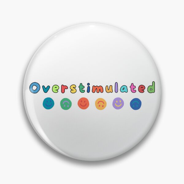 Item preview, Overstimulated and overexcited | Neurodivergent designed and sold by Adams-Lilith.