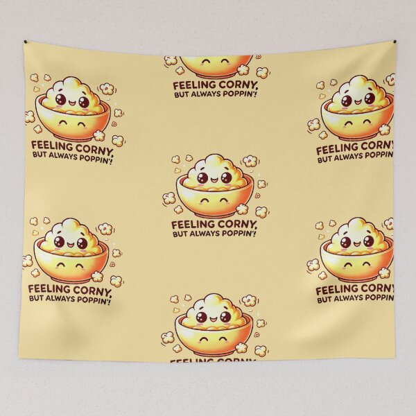 Item preview, "Feeling Corny, Always Poppin'!" designed and sold by Pyroluxe.