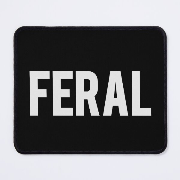 Item preview, Feral, Funny FERAL designed and sold by stickersRoom.