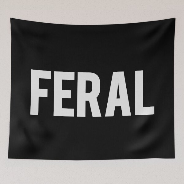 Item preview, Feral, Funny FERAL designed and sold by stickersRoom.
