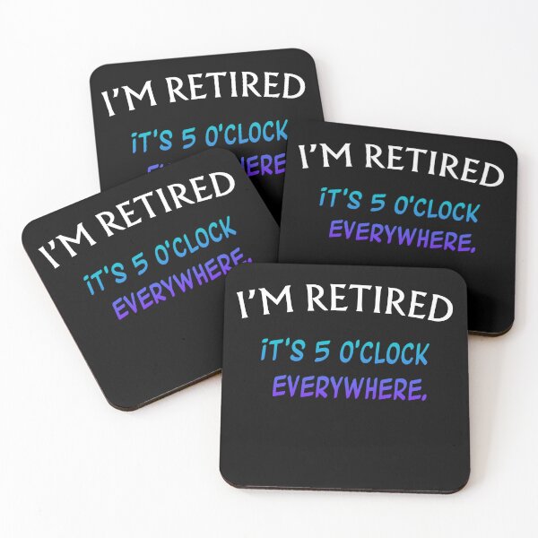 Item preview, It's 5 O'clock Everywhere I'm Retired designed and sold by Marpin91.