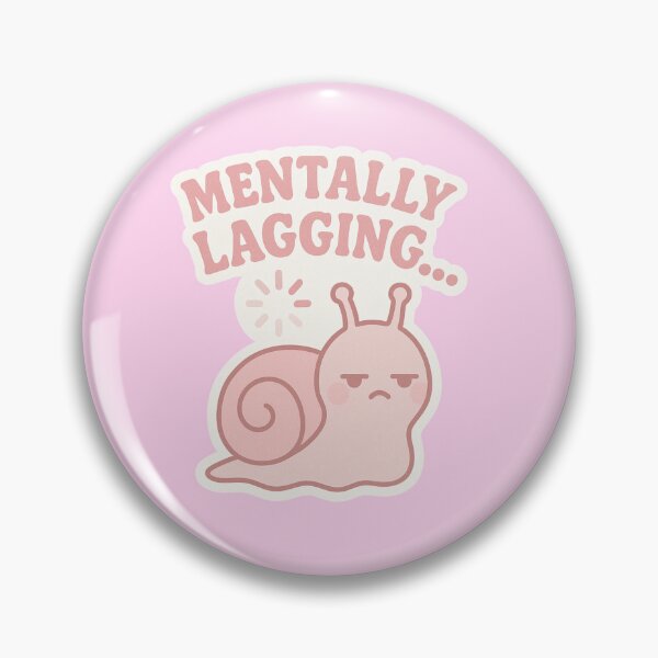 Item preview, Mentally Lagging – Snail Mode Activated designed and sold by kaydence18.