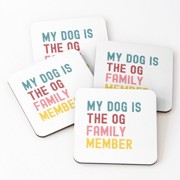 Item preview, My dog is the OG family member designed and sold by Cedex.