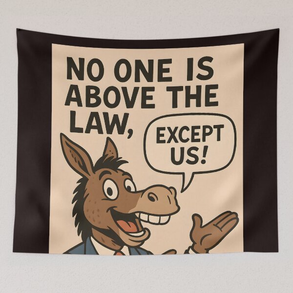 Item preview, Political Cartoon – "No One Is Above the Law, Except Us!" designed and sold by NCLaserDesigns.