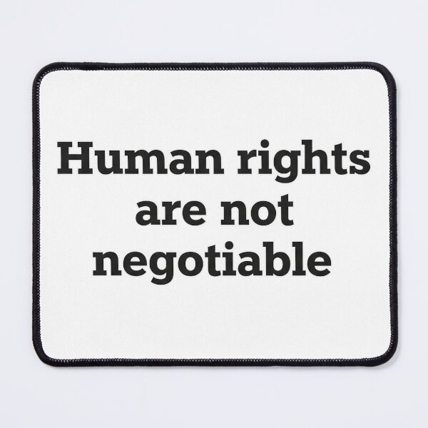 Item preview, Human Rights Are Not Negotiable designed and sold by Owcomm.