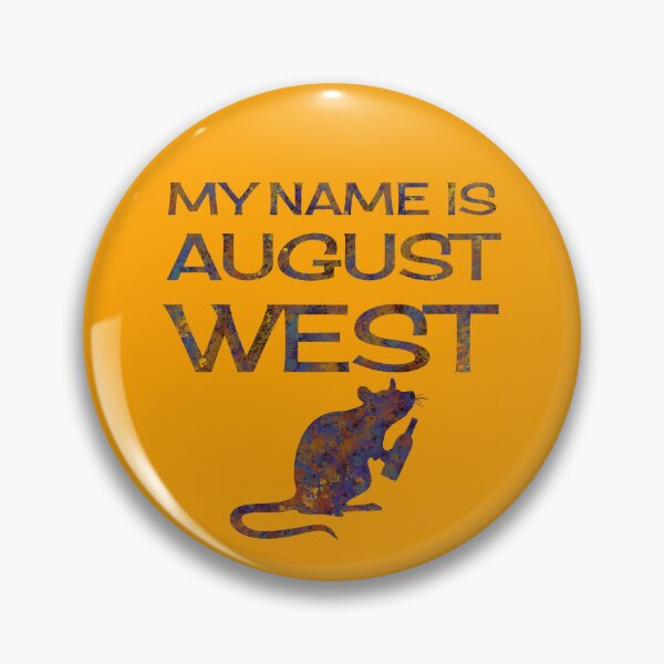 Item preview, My Name is August West designed and sold by Trigger413.