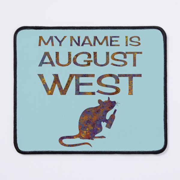 Item preview, My Name is August West designed and sold by Trigger413.