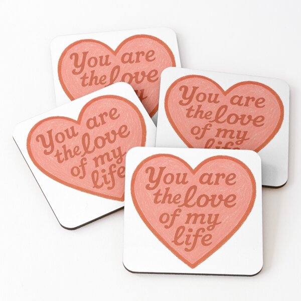 Item preview, You Are The Love Of My Life Heartfelt designed and sold by Owcomm.