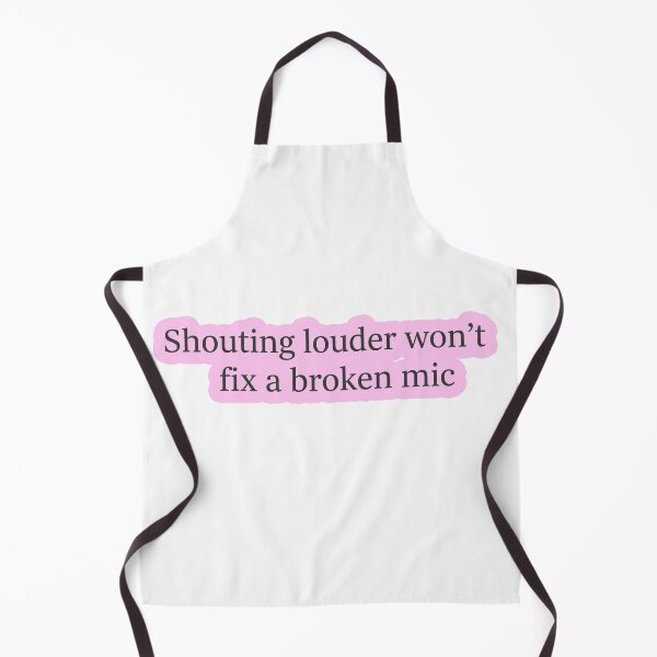 Item preview, Shouting Louder Won't Fix A Broken Mic Political designed and sold by Owcomm.