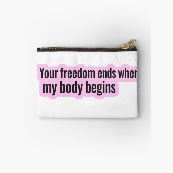 Item preview, Your Freedom Ends Where My Body Begins designed and sold by Owcomm.