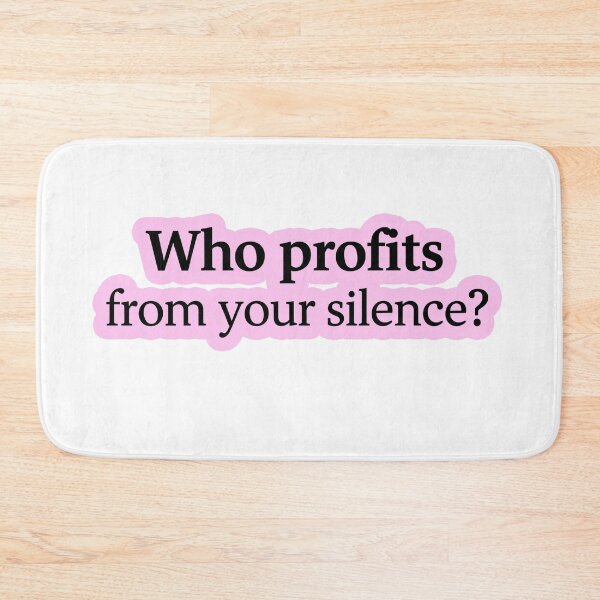 Item preview, Who Profits From Your Silence Political Question designed and sold by Owcomm.