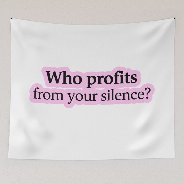Item preview, Who Profits From Your Silence Political Question designed and sold by Owcomm.