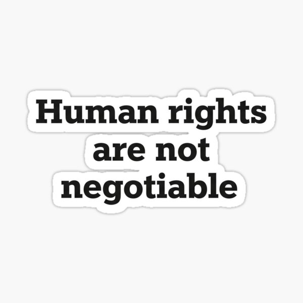 Item preview, Human Rights Are Not Negotiable designed and sold by Owcomm.
