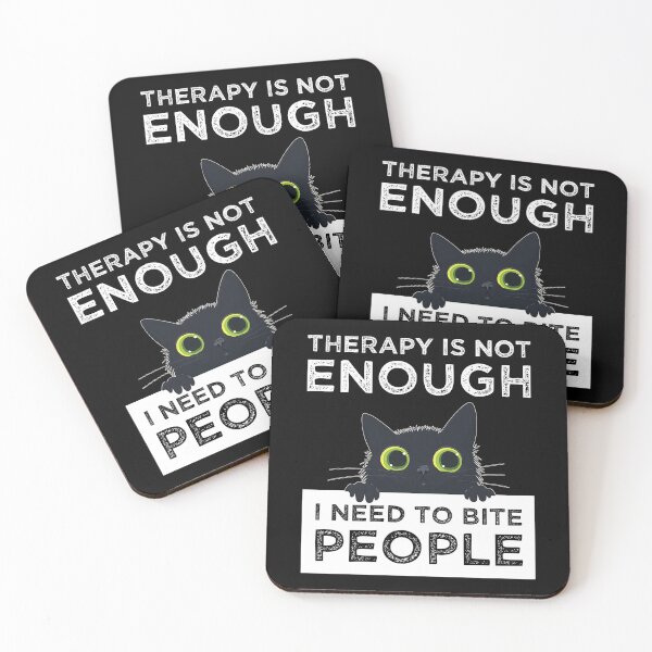 Item preview, Therapy Is Not Enough - I Need To Bite People designed and sold by Cat Lady Designs.