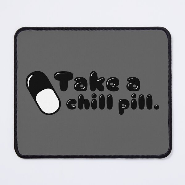 Item preview, Take A Chill Pill - Black designed and sold by sillyjess.