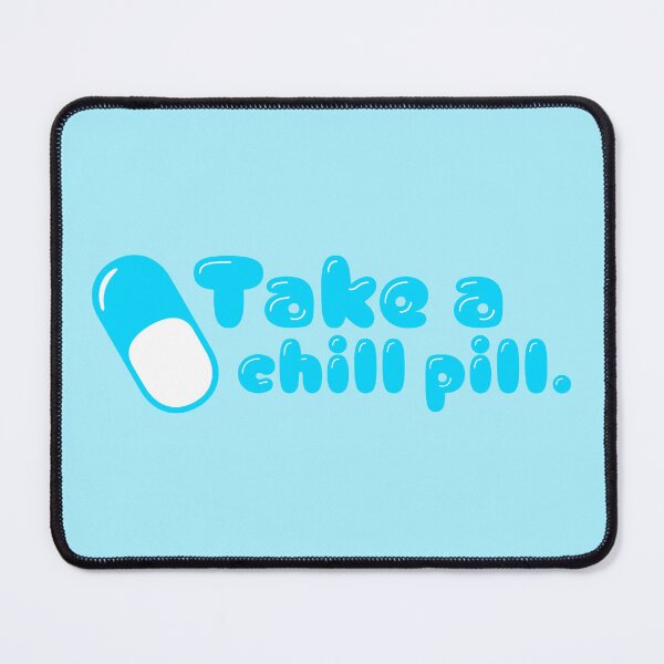 Item preview, Take A Chill Pill - Sky Blue designed and sold by sillyjess.
