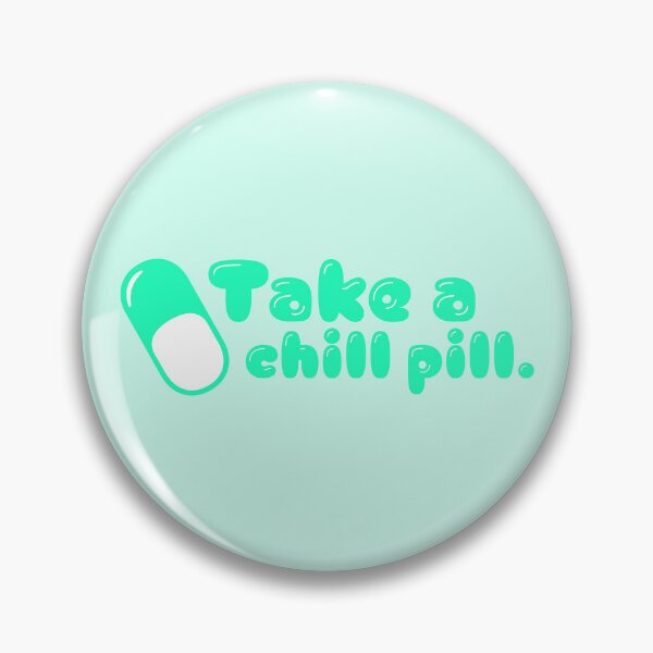 Item preview, Take A Chill Pill - Jade designed and sold by sillyjess.