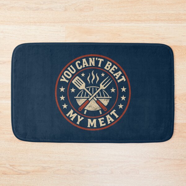 Item preview, You Can't Beat My Meat Funny BBQ Saying designed and sold by NosandEdgy.