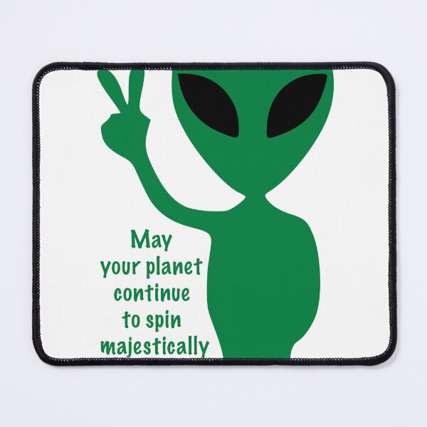 Item preview, May your planet continue to spin majestically designed and sold by likbatonboot.
