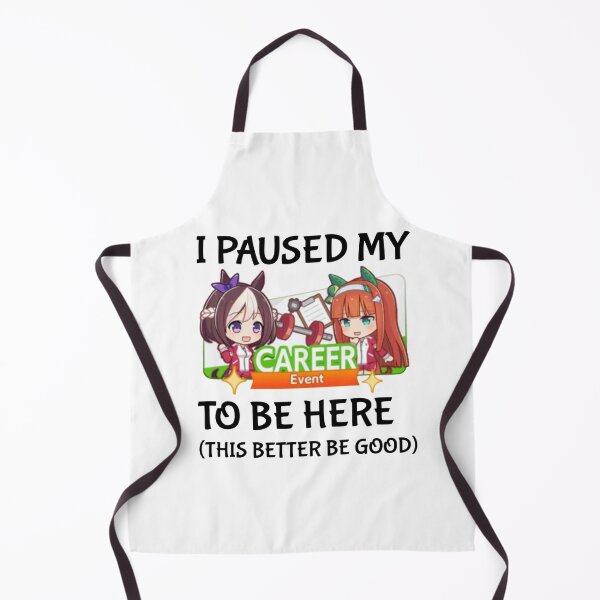 Item preview, I Paused My Umamusume Career To Be Here designed and sold by NessaTesa.